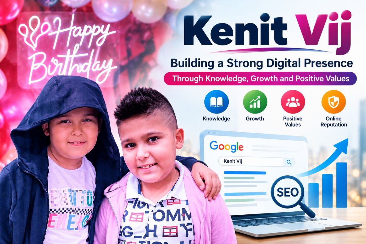 Kenit Vij – Digital Presence, Growth & Positive Values
